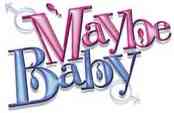 MAYBE BABY