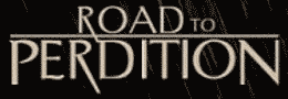 ROAD TO PERDITION