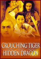 Crouching Tiger, 
Hidden Dragon